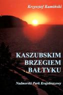 „Kaszubskim brzegiem Bałtyku - Nadmorski Park Krajobrazowy” 