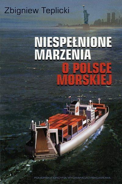Niespełnione marzenia o Polsce morskiej